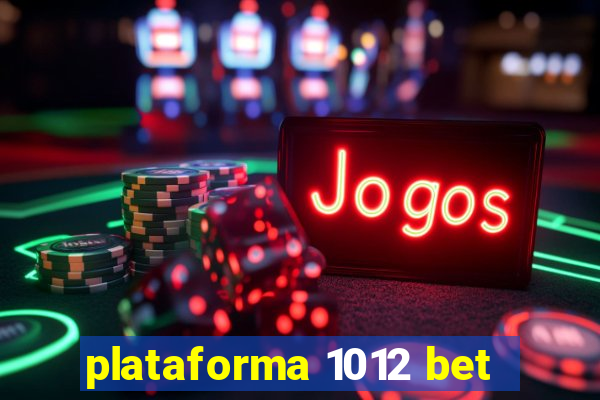 plataforma 1012 bet